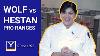 Hestan Vs Wolf Pro Ranges