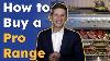 How To Buy A Professional Range The Ultimate Guide
