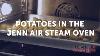 Steamed Potatoes In The Jenn Air Steam Oven